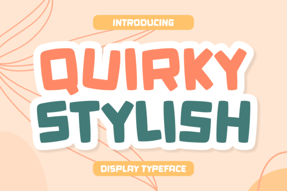 Quirky Stylish: A Playful Display Font for Creative Editorial Design